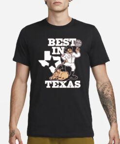 BEST IN TEXAS TEE SHIRT1