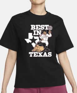 BEST IN TEXAS TEE SHIRT3