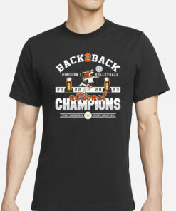 Back To Back Division I Volleyball Texas Longhorns Women’s Volleyball 2022 – 2023 National Champions T-Shirts