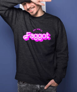 Barbie My Job is Faggot T-Shirts