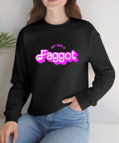 Barbie My Job is Faggot T-Shirtt