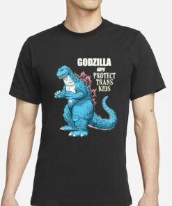 Bdavewalters Godzilla Says Protect Trans Kids T-Shirts