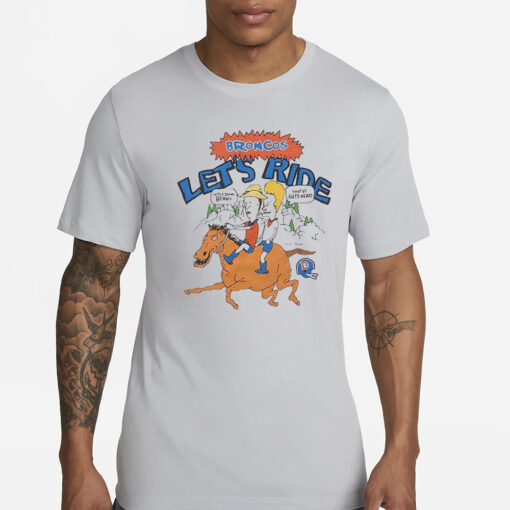 Beavis And Butt-Head Broncos Let’s Ride T-Shirts