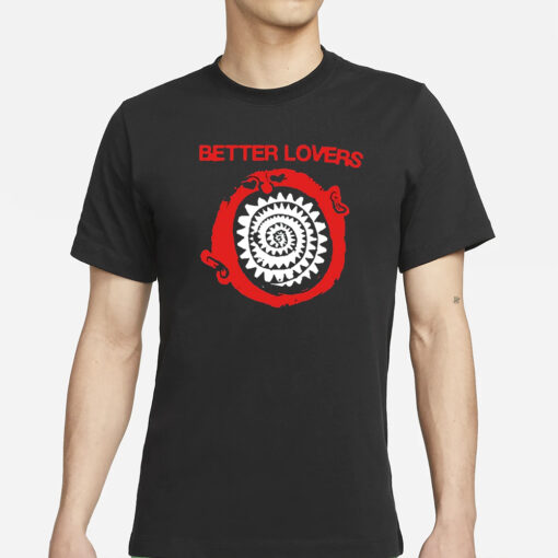 Better Lovers Spiral Teeth T-Shirts