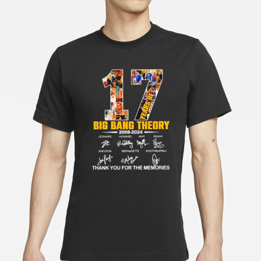 Big Bang Theory 17 Years of 2008-2024 thank you for the memories signature T-Shirt