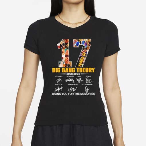 Big Bang Theory 17 Years of 2008-2024 thank you for the memories signature T-Shirts