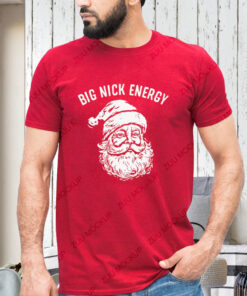 Big Nick Energy T-Shirts