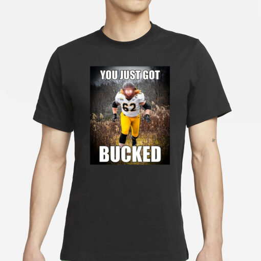 Bucky Williams Wearing You Just Got Bucked T-Shirt