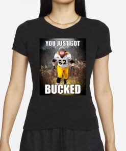 Bucky Williams Wearing You Just Got Bucked T-Shirts