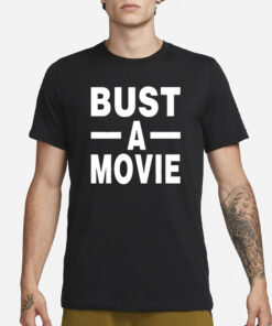 Bust A Movie T-Shirt1