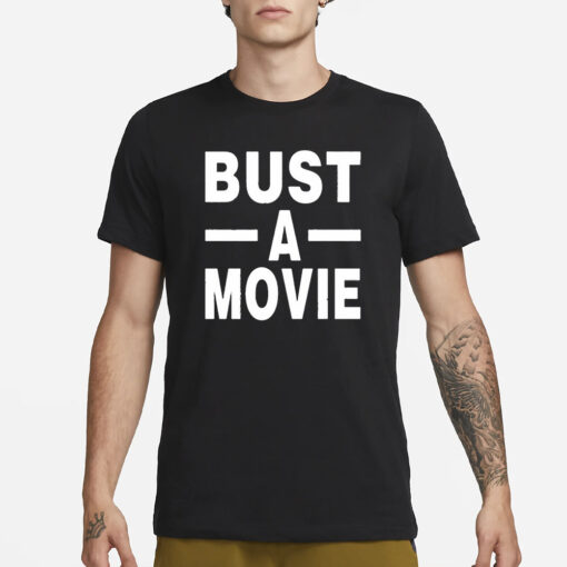 Bust A Movie T-Shirt1