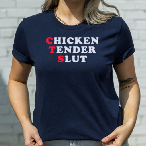 Chicken Tender Slut T-Shirts