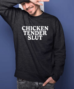 Chicken Tender Slut T-Shirtt