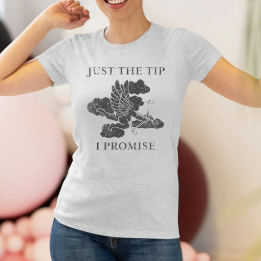 Cupid Just The Tip I Promise Shirt