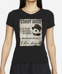 Darussianbadger Cowboy Advice But Most Of All Be Kind T-Shirt