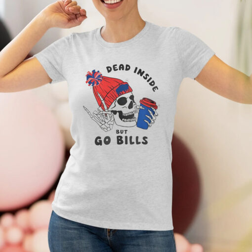 Dead Inside But Go Bills Shirt