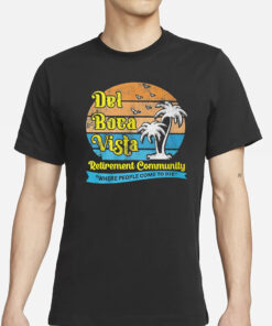 Del Boca Vista Shirts