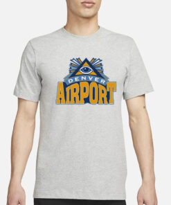 Denver Airport New T-Shirt1