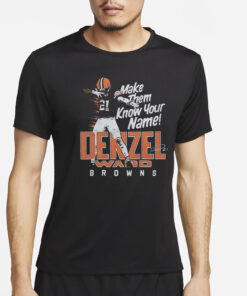 Denzel Ward Make Them Know Your Name Browns T-Shirt4