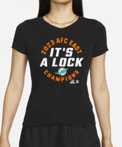 Dolphins 2023 Afc East Champions It’s A Lock T-Shirts