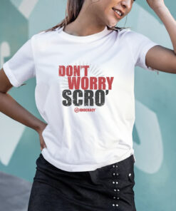 Don’t Worry Scro T-Shirtt