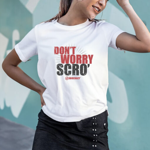 Don’t Worry Scro T-Shirtt