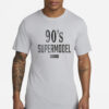 Dorit Kemsley 90 Supermodel Sweatshirt T-Shirts
