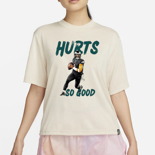 Eagles Hurts So Good Football Player Shirt1