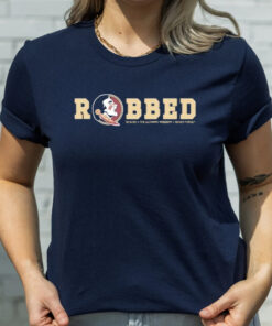 Florida State Seminoles Robbed T-Shirts