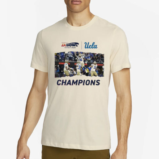 For The City Of LA UCLA Football Champions Of The Starco Brands LA Bowl Hosted By Gronk Go Bruins Bowl Season 2023-2024 T-Shirt4