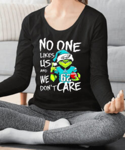 Funny Grinch Philadelphia Eagles Jason Kelce No One Likes Us And We Dont Care Shirt