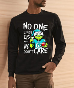 Funny Grinch Philadelphia Eagles Jason Kelce No One Likes Us And We Dont Care Shirts