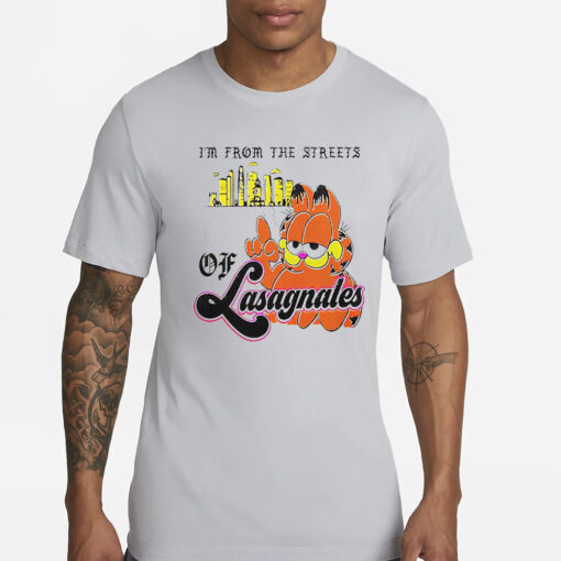 Garfield I’m From The Streets Of Lasagnales Classic T-Shirts