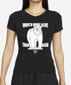 Polar Bear Worth More Alive Than Dead Ban Trophy Hunting T-Shirt