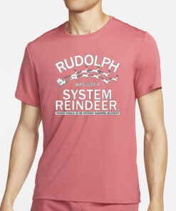 Raygunsite Rudolph Was Just A System Reindeer-Unisex T-Shirt2