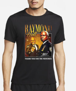 Raymond Holt Thank You For The Memories T-Shirt2