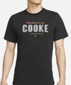 Rebecca Cooke For Congress T-Shirt