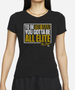 Ric Flair – You Gotta Be All Elite Shirt