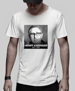 Rip Henry Kissinger 1923-2023 T-Shirt