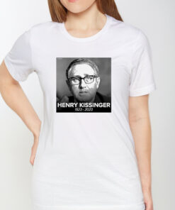 Rip Henry Kissinger 1923-2023 TShirt