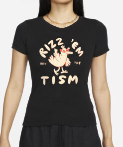 Rizz Em With The Tism T-Shirt