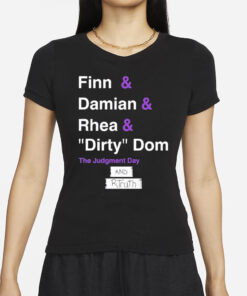 Ron Killings Finn & Damian & Rhea & Dirty Dom And Rtruth T-Shirts