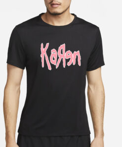 Rowan Wearing Korn Karen T-Shirts