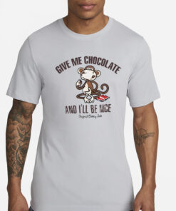 Sabilastellaa Give Me Chocolate And I'll Be Nice T-Shirt