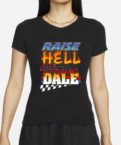 Shithead Steve Praise Hell Praise Dale T-Shirt