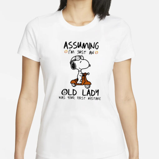 Snoopy assuming I’m just an old lady was your first mistake classic T-Shirt