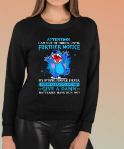 Stitch Attention I Am Out Of Order Until Further Notice TShirt