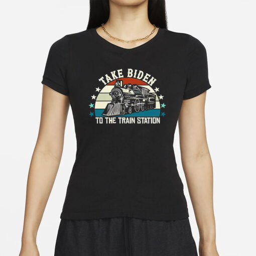 Take Biden To The Train Station T-Shirts