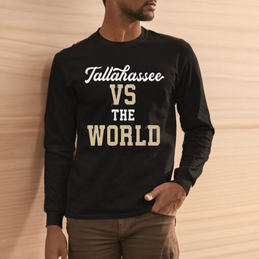 Tallahassee Vs The World Limited Shirt