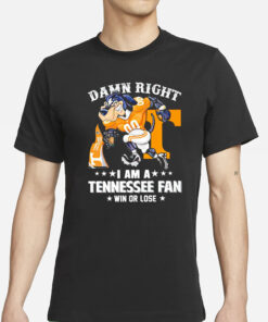 Tennessee Volunteers mascot damn right I am a Tennessee fan win or lose football T-Shirts